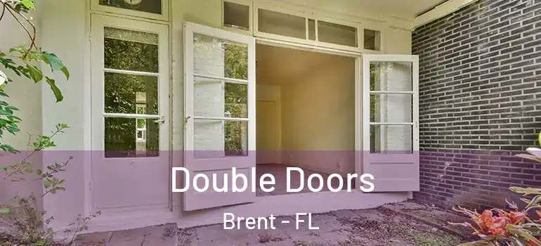 Double Doors Brent - FL