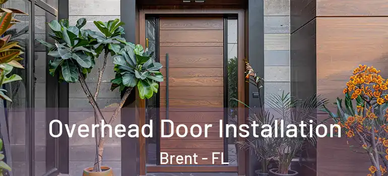 Overhead Door Installation Brent - FL